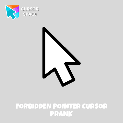 Forbidden Pointer cursor prank